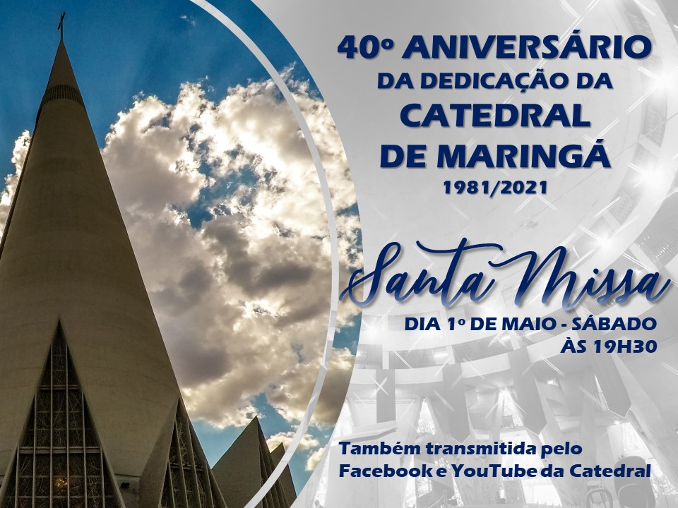 Catedral de Maringá celebra 40º aniversário de dedicação